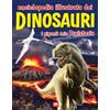 2M Enciclopedia illustrata dei dinosauri. I giganti della Preistoria