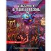 Paizo Publishing Dungeons & Dragons 5a Edizione - Viaggi nella Cittadella Radiosa - GdR