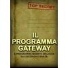 Stargatebook Il Programma Gateway: Il Programma segreto della CIA su coscienza e realtà