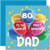 Stuff4 Biglietto di auguri 80° compleanno del papà con scritta World's Most