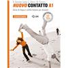 LOESCHER EDITORE Nuovo Contatto. Corso di lingua e civiltà italiana per stranieri. Eserciziario A1