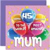 Stuff4 Biglietto di auguri per il 45° compleanno della mamma | World's Most Amazing Mum, Biglietto di auguri per il 45° compleanno della mamma da figlia figlio, 145 mm x 145 mm, 45 anni