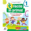 Ardea Editrice E' facile in prima. Percorsi facilitati e semplificati. Percorsi facilitati e semplificati. Italiano, Matematica, Storia, Geografia, Scienze. Per la Scuola elementare (Vol. 1)