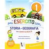 ARDEA Mi esercito con storia e geografia. Con compiti di realtà. Per la Scuola elementare (Vol. 1)