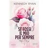 Newton Compton Editori Se fossi il mio per sempre. Before I let go
