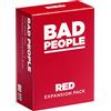 BAD PEOPLE Party Game - RED Expansion -100 New Question Cards for The Hilarious Adult Card Game for Fun Parties and Board Games Night with Your Group - Find Out What Your Friends Really Think of You