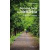 Editoriale Programma Percorsi facili in bicicletta. 15 itinerari in Veneto