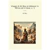 Lettel Books Viaggi di Ali Bey el-Abbassi in Africa ed in Asia, v. 1