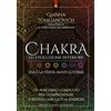 SALUTE E BENESSERE Chakra ed evoluzione interiore. Un percorso completo per comprendere e risvegliare la tua energia
