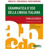 Hoepli Grammatica d'uso della lingua italiana. Teoria ed esercizi. Livelli A1-B2. Con Contenuto digitale per accesso online: Teoria e pratica, seconda edizione