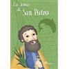 Ù La storia di San Pietro. Ediz. a colori