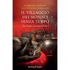 MONDADORI Il villaggio dei monaci senza tempo. Le cinque consapevolezze