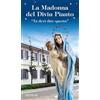 La Madonna del divin pianto. «Tu devi dire questo»
