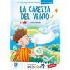 Raffaello La carezza del vento. Il mulino a vento serie avventurose scienze junior