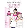 Newton Compton Editori Una conquista fuori menù di Felicia Kingsley L'autrice più letta in Italia