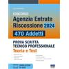 Maggioli Editore Concorso Agenzia Entrate Riscossione 2024 - 470 Addetti. Prova scritta tecnico professionale. Teoria e Test. CONFORME AL BANDO