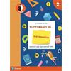 Pearson Tutti bravi in... matematica. Il quaderno. Per la Scuola elementare. Con espansione online (Vol. 2)