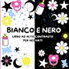 Independently published Il Bianco e il Nero: Grandi Immagini In Bianco e Nero Per la Stimolazione Visiva, Sensoriale e Cognitiva Del Bebè Attraverso lo Stile Montessori| Idea ... conoscere i bisogni primari e le emozioni