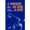 Il movimento che nutre la mente