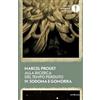 Mondadori Alla ricerca del tempo perduto. Vol. 4: Sodoma e Gomorra Marcel Proust