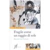 O Barra O Edizioni Fragile come un raggio di sole. Racconti dal Vietnam