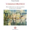 Anima Edizioni Vangelo pratico. Dalla spiritualità alla fisica quantistica. Quando nulla è impossibile