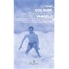Graphe.it Col surf, tra le pagine del Vangelo. Biografia di Guido Vidal França Schäffer