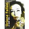 Felici Oriana Fallaci e così sia. Uno scrittore postmoderno