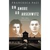 UTET Un amore ad Auschwitz. Edek e Mala: una storia vera. Con e-book