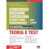 Maggioli Editore Concorso Regione Sardegna Istruttore Funzionario. Enti Locali. Teoria e test. Area amministrativa ed economico-finanziaria Cat. C e D. Con software di simulazione