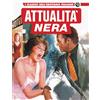 Editoriale Cosmo Attualità nera. I classici dell'erotismo italiano (Vol. 33)