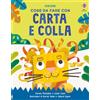 Usborne Cose da fare con carta e colla. Ediz. a colori