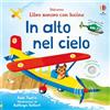 Usborne Libro sonoro con lucine: In alto nel cielo