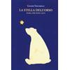 La Vita Felice La stella dell'orso. Fiaba «per» voce alta Gianni Vacchelli