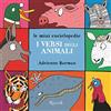 RIZZOLI NARRATIVA I versi degli animali. Le mini enciclopedie. Ediz. a colori