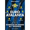 BOLIS Euroatalanta: diario di un sogno in sette trasferte