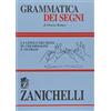 Zanichelli Grammatica dei segni. La lingua dei segni in 1300 immagini e 150 frasi