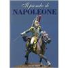 Passigli Il piombo di Napoleone. La Grande Armée nei soldatini della collezione Predieri. Ediz. illustrata