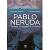 Edizioni NPE Pablo Neruda. Il poeta, la ragazza e l'oceano