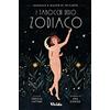 White Star Publishers I tarocchi dello zodiaco. Con 78 Carte