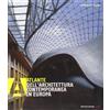 Mondadori Electa Atlante dell'architettura contemporanea in Europa. Ediz. illustrata