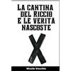 Youcanprint La cantina del riccio e le verità nascoste