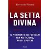 Piemme La setta divina. Il Movimento dei Focolari fra misticismo, abusi e potere