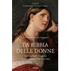 Piemme La Bibbia delle donne. Venti teologhe rileggono i passi controversi dei testi sacri
