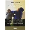 BooksprintEdizioni M.G.A.: Metodo globale di auto-difesa e salute e sicurezza sul lavoro. Una ipotesi di proficua convivenza