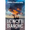 Editorial Letra Minúscula LE NOTTI BIANCHE: Romanzo sentimentale (dai ricordi di un sognatore)