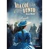 Gallucci Bros Via col vento. Riscatto (vol. 4)