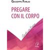 Pregare con il corpo