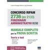 Maggioli Editore Concorso RIPAM 2736 (ex 2133) Funzionari Amministrativi 2021. Manuale Completo per la prova scritta. Teoria + Test con espansione online e software di simulazione