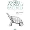 DYNIT Altre storie di animali estinti. Scomparsi dalla Terra per sempre